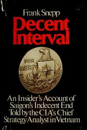 Cover of: Decent interval: an insider's account of Saigon's indecent end