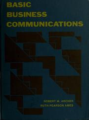 Cover of: Basic business communications by Robert M. Archer