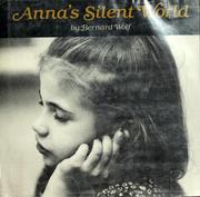 Cover of: Anna's silent world by Bernard Wolf