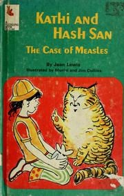 Cover of: Kathi and Hash San--The case of Measles. by Jean Little