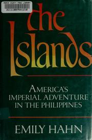 Cover of: The Islands, America's imperial adventure in the Philippines