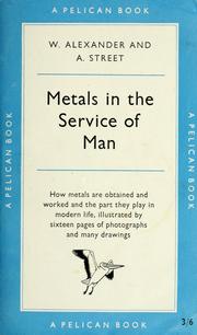 Cover of: Metals in the service of man by Arthur Charles Street
