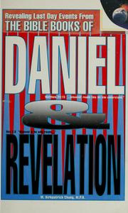 Cover of: Revealing last day events from the Bible books of Daniel & Revelation by M. Kirkpatrick Chung