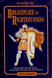 Putting on the breastplate of righteousness by Nita Johnson