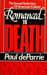 Cover of: Romanced to death: the sexual seduction of American culture