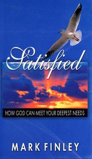 Cover of: Satisfied: How God Can Meet Your Deepest Needs