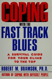 Cover of: Coping with the fast track blues by Robert M. Bramson