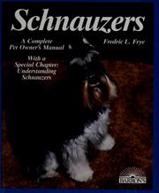 Cover of: Schnauzers: everything about purchase, care, nutrition, breeding, and diseases : with a special chapter on understanding schnauzers