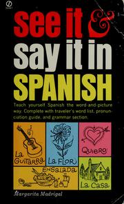 Cover of: See it and say it in Spanish by Margarita Madrigal