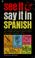 Cover of: See it and say it in Spanish