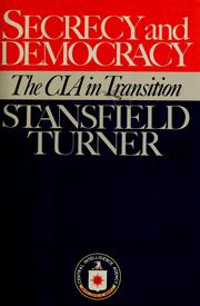 Cover of: Secrecy and democracy: the CIA in transition