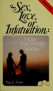 Cover of: Sex, love, or infatuation: how can I really know?