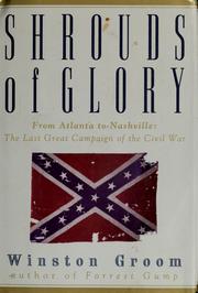 Cover of: Shrouds of glory: from Atlanta to Nashville--the last great campaign of the Civil War