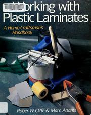 Working with plastic laminates by Roger W. Cliffe