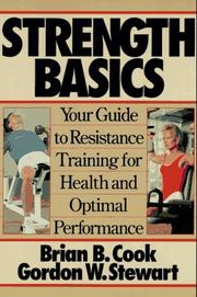 Cover of: Strength basics: your guide to resistance training for health and optimal performance
