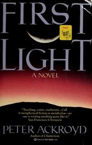 Cover of: First light by Peter Ackroyd