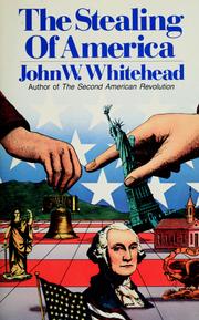 Cover of: The stealing of America by John W. Whitehead