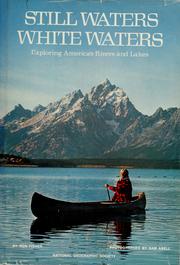 Cover of: Still waters, white waters: exploring America's rivers and lakes