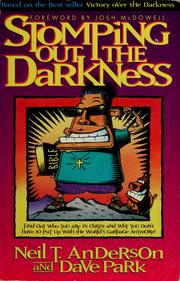 Cover of: Stomping Out the Darkness: Discover Your True Identity in Christ and Stop Putting Up With the World's Garbage