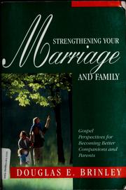 Cover of: Strengthening your marriage and family