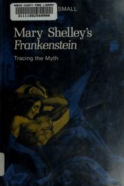 Cover of: Mary Shelley's Frankenstein: Tracing the Myth