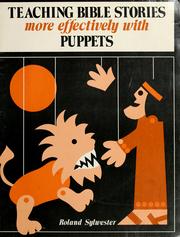 Cover of: Teaching Bible stories more effectively with puppets