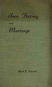 Cover of: Teen dating and marriage by Mark E. Petersen