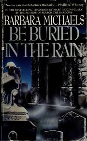 Cover of: Be Buried In Rain by Barbara Michaels