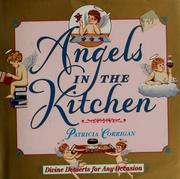 Cover of: Angels in the kitchen: divine desserts for any occasion