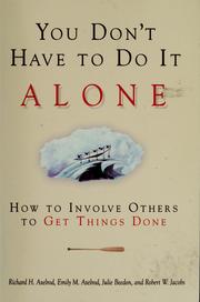 Cover of: You don't have to do it alone by Richard H. Axelrod ... [et al.].