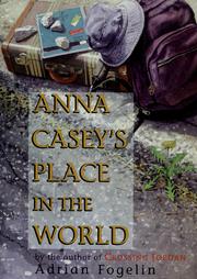 Cover of: Anna Casey's place in the world by Adrian Fogelin