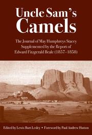 Uncle Sam's camels : the journal of May Humphreys Stacey supplemented by the report of Edward Fitzgerald Beale (1857-1858)