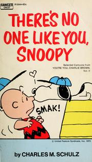 Cover of: There's No One Like You, Snoopy: Selected Cartoons from 'You're You, Charlie Brown', Vol. II