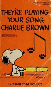 Cover of: They're Playing Your Song, Charlie Brown: Selected Cartoons from 'Win a Few, Lose a Few, Charlie Brown', Vol. 2