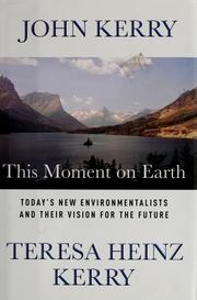 Cover of: This moment on Earth: today's new environmentalists and their vision for the future