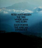 Cover of: The tree where man was born by Peter Matthiessen