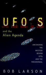 Cover of: UFOs and the alien agenda by Bob Larson