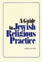 A guide to Jewish religious practice by Isaac Klein