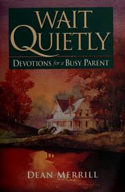 Cover of: Wait quietly: devotions for a busy parent