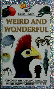 Cover of: Weird and Wonderful (Funfax Eyewitness Books)