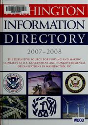 Cover of: Washington Information Directory 2007-2008 (Washington Information Directory)