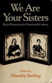 Cover of: We are your sisters by edited by Dorothy Sterling.