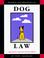 Cover of: Dog law