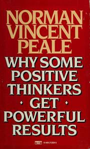 Cover of: Why some positive thinkers get powerful results by Norman Vincent Peale