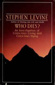 Cover of: Who dies?: an investigation of conscious living and conscious dying