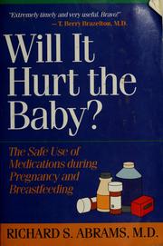 Cover of: Will it hurt the baby? by Richard S. Abrams