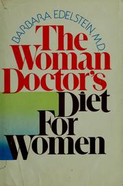Cover of: The woman doctor's diet for women by Barbara Edelstein