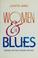 Cover of: Women and the blues