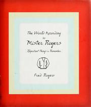 Cover of: The world according to Mister Rogers: important things to remember