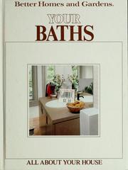 Cover of: Your baths by Better homes and gardens.